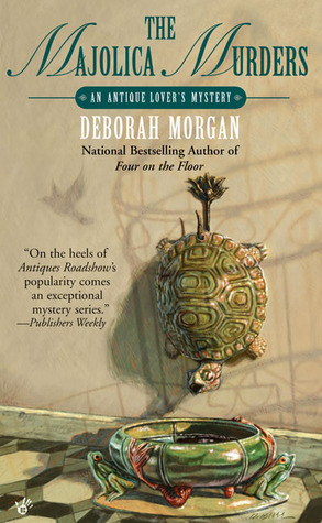 The Majolica Murders by Deborah Morgan
