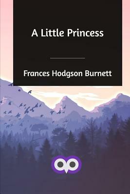 A Little Princess by Frances Hodgson Burnett