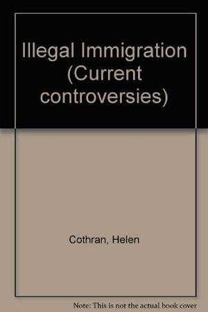 Illegal Immigration by Helen Cothran