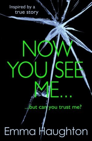 Now You See Me by Emma Haughton