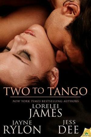 Two to Tango: Ballroom Blitz / Where There's Smoke / A Touch of Confidence by Jess Dee, Lorelei James, Jayne Rylon