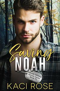 Saving Noah by Kaci Rose