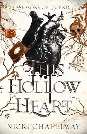 This Hollow Heart: A Dark Fantasy Enemies to Lovers Romance by Nicki Chapelway