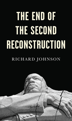 The End of the Second Reconstruction by Richard Johnson