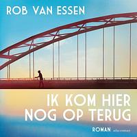 Ik kom hier nog op terug by Rob van Essen