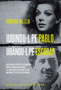 Iubindu-l pe Pablo, urându-l pe Escobar by Virginia Vallejo