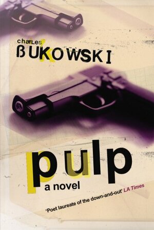 Pulp by Charles Bukowski