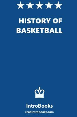 History of Basketball by Introbooks