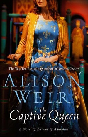 The Captive Queen by Alison Weir