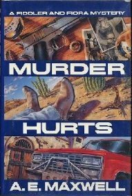 Murder Hurts: A Fiddler and Fiora Mystery by A.E. Maxwell