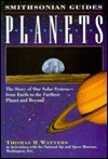 Planets: A Smithsonian Guide by Thomas R. Watters