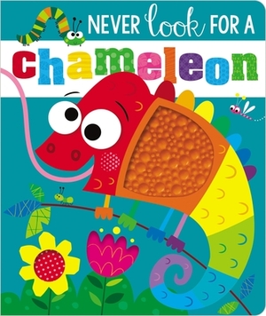 Never Look for a Chameleon! by Rosie Greening, Make Believe Ideas Ltd