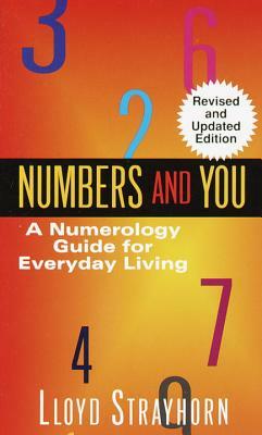 Numbers and You: A Numerology Guide for Everyday Living by Lloyd Strayhorn