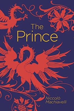 The Prince by Niccolò Machiavelli