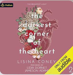 Darkest Corner of the Heart by Lisina Coney
