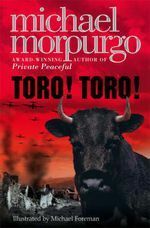 Toro! Toro! by Michael Foreman, Michael Morpurgo