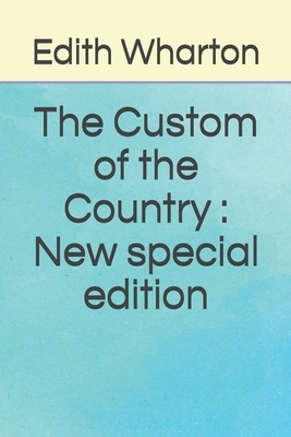 The Custom of the Country: New special edition by Edith Wharton