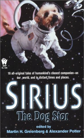 Sirius: The Dog Star by Doranna Durgin, Tanya Huff, Mickey Zucker Reichert, Alexander B. Potter, Rosemary Edghill, Bernie Arntzen, Nancy Springer, Julie E. Czerneda, Elaine Quon, Michelle Sagara West, Bethlyn Damone, John Zakour, Fiona Patton, India Edghill, Martin H. Greenberg, Jane Lindskold, Kristine Kathryn Rusch, Stephen Leigh