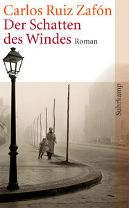 Der Schatten des Windes by Carlos Ruiz Zafón