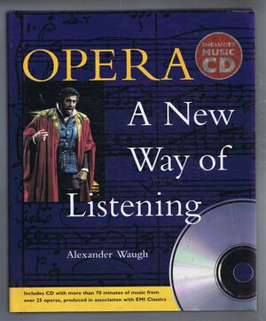 Opera: A New Way of Listening by Alexander Waugh