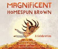 Magnificent Homespun Brown: A Celebration by Samara Cole Doyon