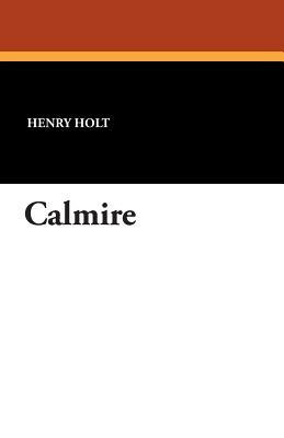 Calmire by Henry Holt
