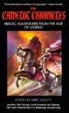 The Camelot Chronicles: Heroic Adventures from the Age of Legend by Mike Ashley