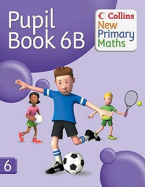 Collins New Primary Maths - Pupil Book 6b by Collins UK