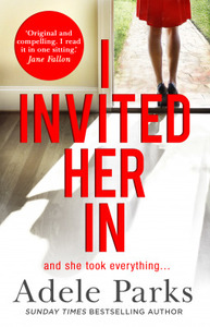 I Invited Her In by Adele Parks