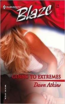 Going To Extremes by Dawn Atkins