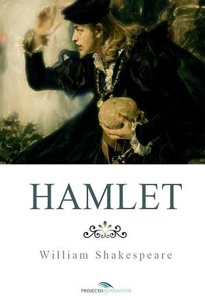 Hamlet by William Shakespeare