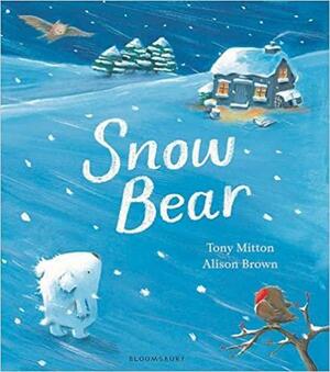 Snow Bear by Tony Mitton