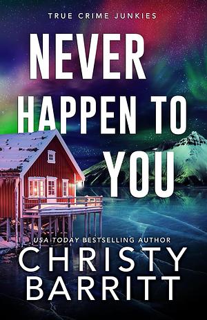 Never Happen to You by Christy Barritt