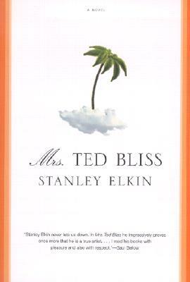 Mrs. Ted Bliss by Stanley Elkin