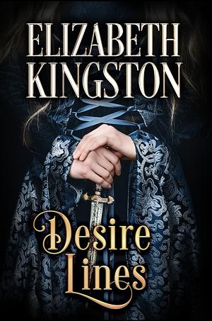 Desire Lines by Elizabeth Kingston