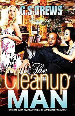 The Cleanup Man by G. S. Crews