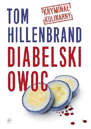 Diabelski owoc by Tom Hillenbrand