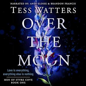 Over the Moon by Tess Watters