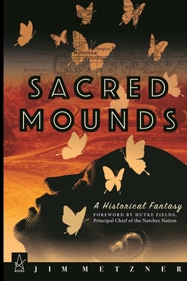Sacred Mounds by Jim Metzner