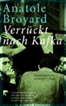 Verrückt nach Kafka. Erinnerungen an Greenwich Village by Anatole Broyard