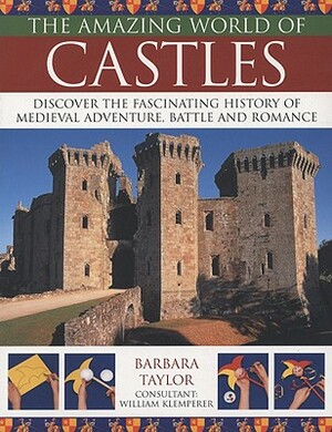 The Amazing World of Castles by Barbara Taylor