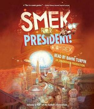 Smek for President! by Adam Rex