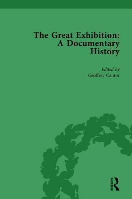 The Great Exhibition Vol 3: A Documentary History by Geoffrey Cantor