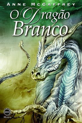 O Dragão Branco by Vera Falcão Martins, Anne McCaffrey