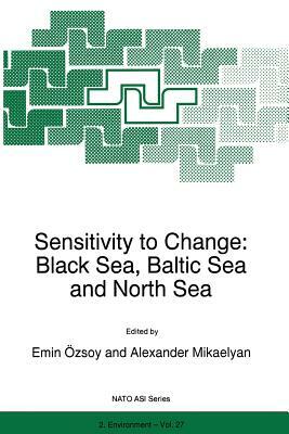 Sensitivity to Change: Black Sea, Baltic Sea and North Sea by 