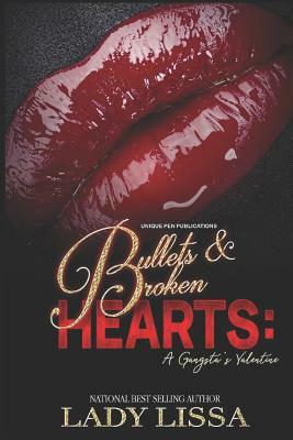 Bullets & Broken Hearts: A Gangsta's Valentine by Lady Lissa