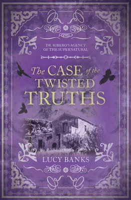 The Case of the Twisted Truths by Lucy Banks