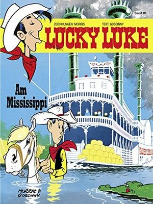 Lucky Luke 20: Am Mississippi by René Goscinny, Gudrun Penndorf, Morris