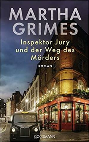 Inspektor Jury und der Weg des Mörders by Martha Grimes