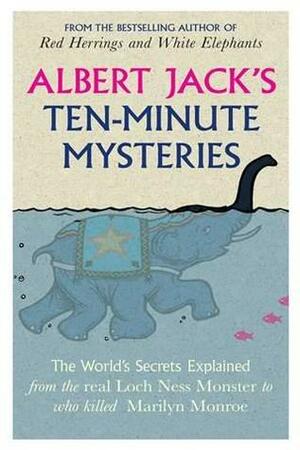 Albert Jack's Ten-minute Mysteries by Albert Jack